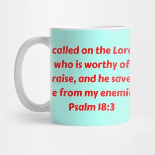 Bible Verse Psalm 18:3 Mug